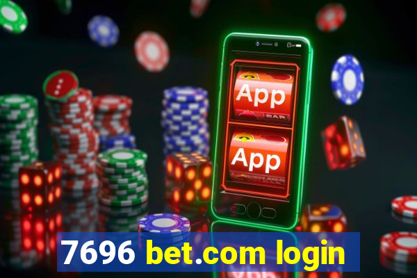 7696 bet.com login